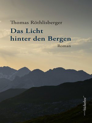 cover image of Das Licht hinter den Bergen